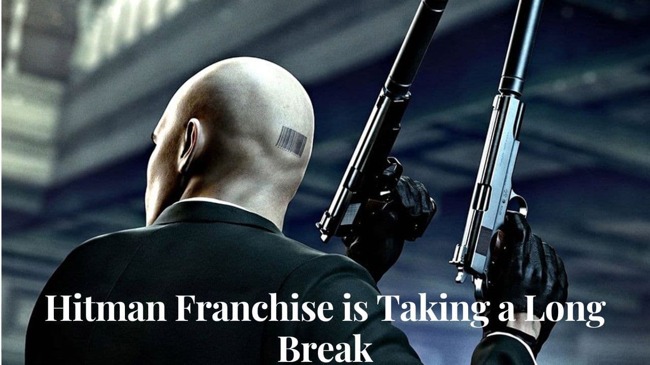 IO Interactive Confirms That Hitman Franchise is Taking a Long Break