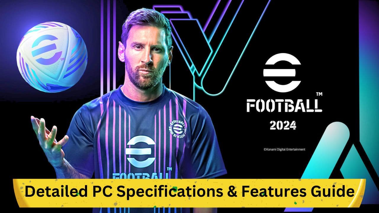 eFootball 2024: Detailed PC Specifications & Features Guide