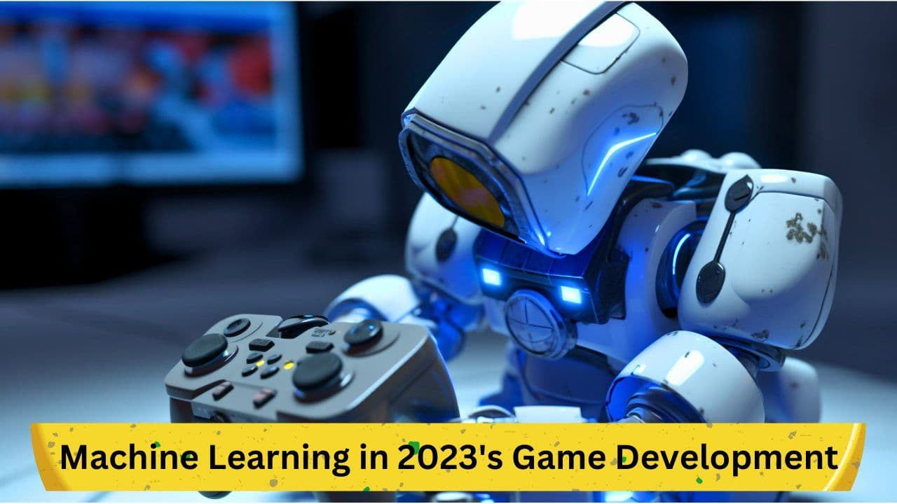 Unleashing AI: Machine Learning in 2023's Game Development