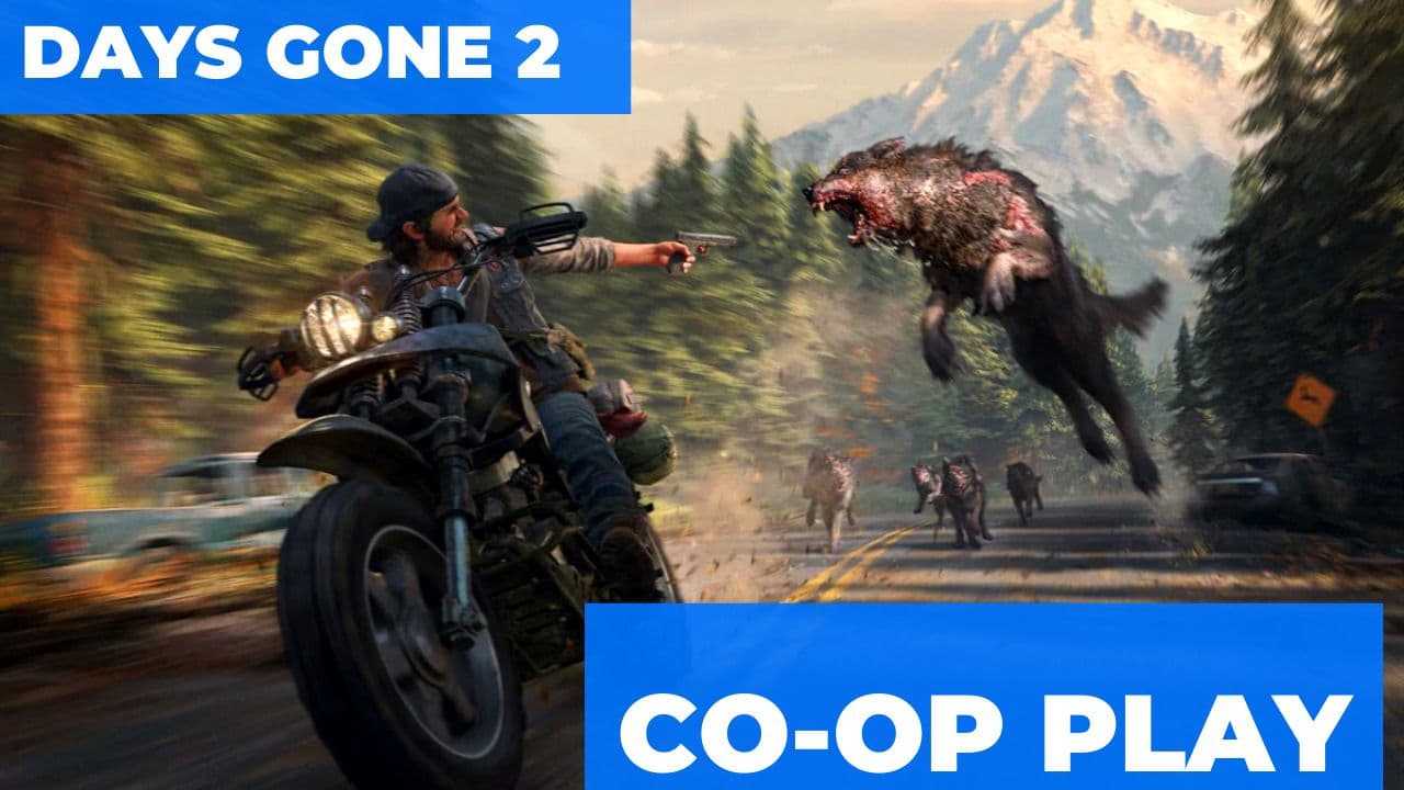 CO OP play is confirm in Days Gone 2, in which you will share in the whole Universe.