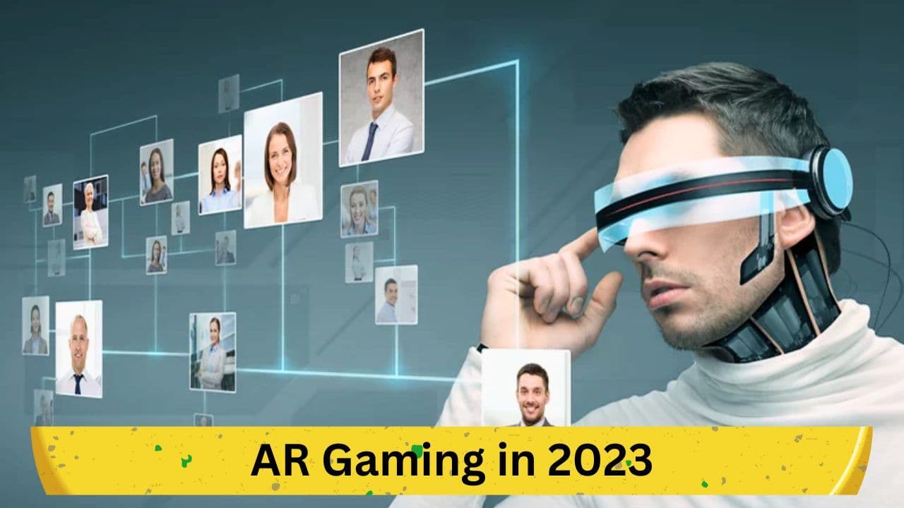 AR Gaming in 2023: The New Frontier of Interactive Play