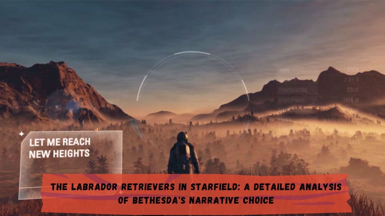 The Labrador Retrievers in Starfield: A Detailed Analysis of Bethesda's Narrative Choice
