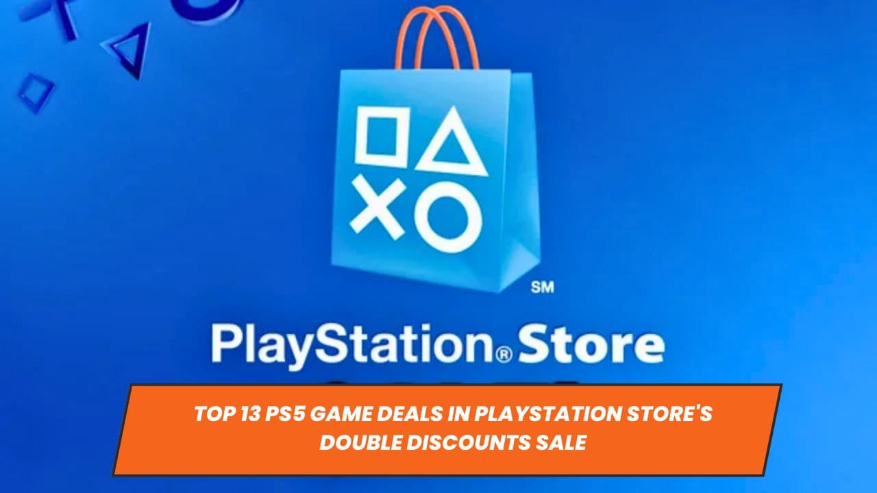 Top 13 PS5 Game Deals in PlayStation Store's Double Discounts Sale