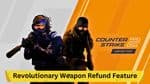 Counter-Strike 2: Revolutionary Weapon Refund Feature