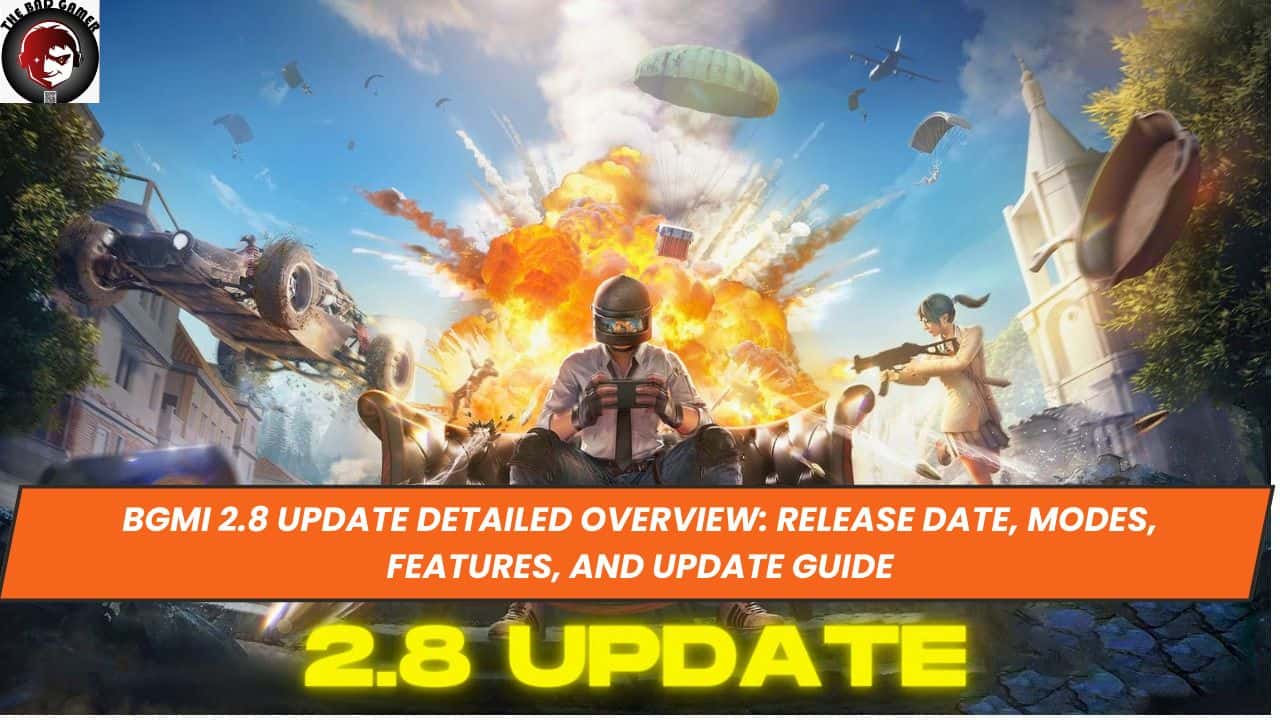 BGMI 2.8 Update Detailed Overview: Release Date, Modes, Features, and Update Guide
