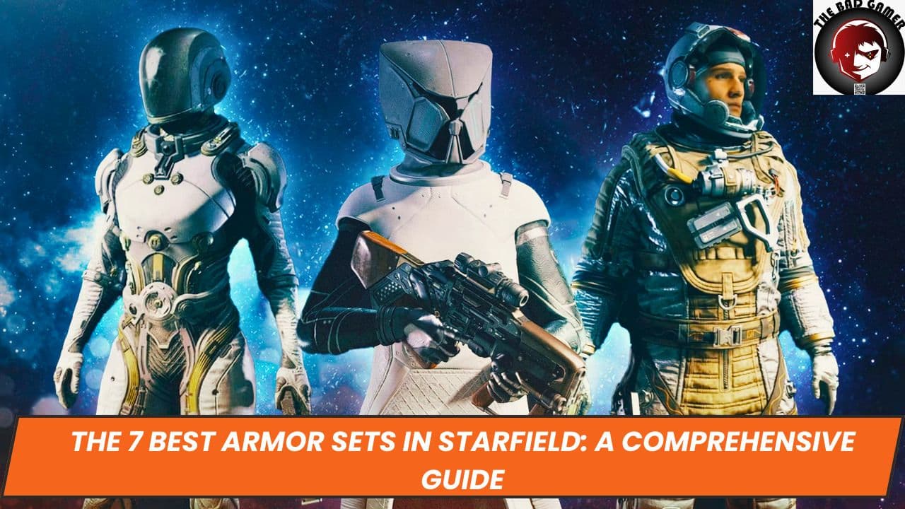 The 7 Best Armor Sets in Starfield: A Comprehensive Guide