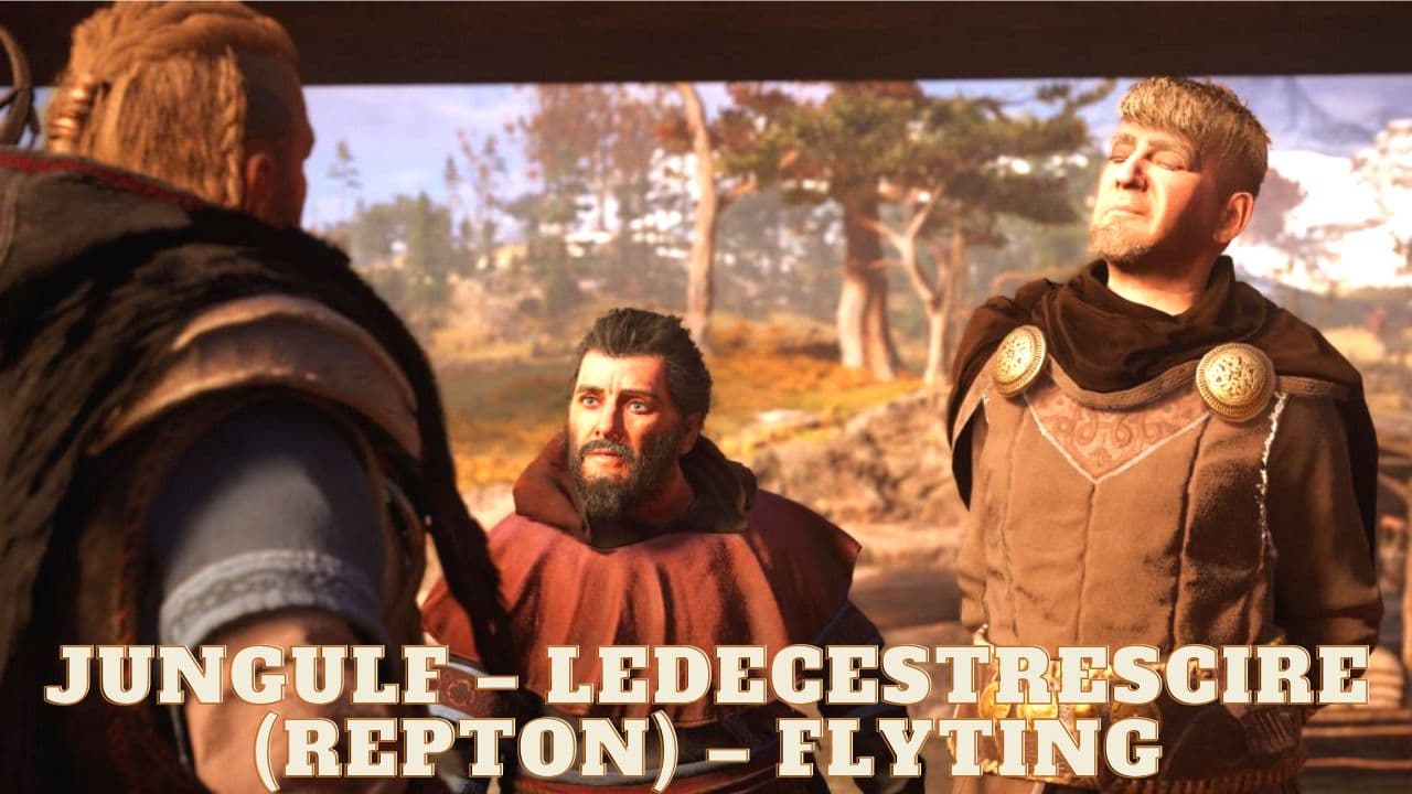 Jungulf – Ledecestrescire (Repton) – Flyting Location Questions and Answers Assassin's creed Valhalla
