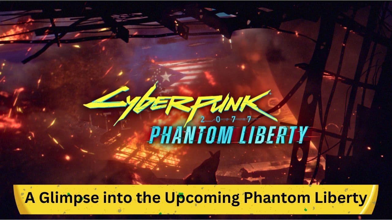 Cyberpunk 2077: A Glimpse into the Upcoming Phantom Liberty