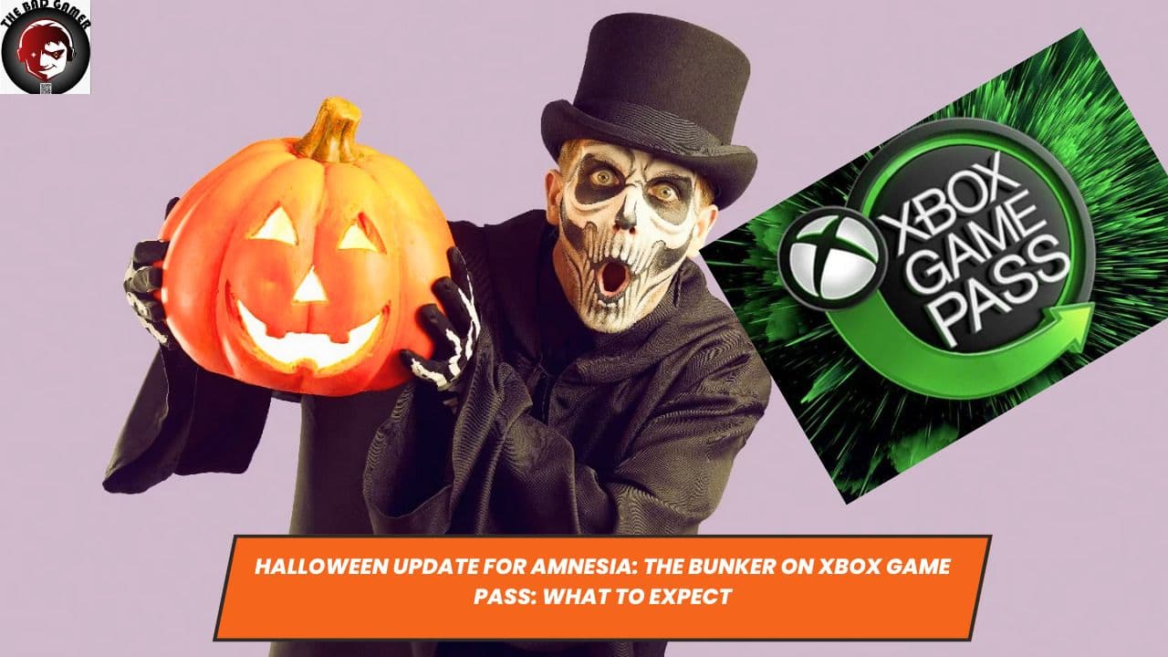 Halloween Update for Amnesia: The Bunker on Xbox Game Pass: What to Expect