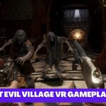 Resident Evil Village VR Gameplay