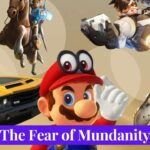 The fear of mundanity in video games
