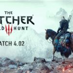 The Witcher 3 patch 4.02