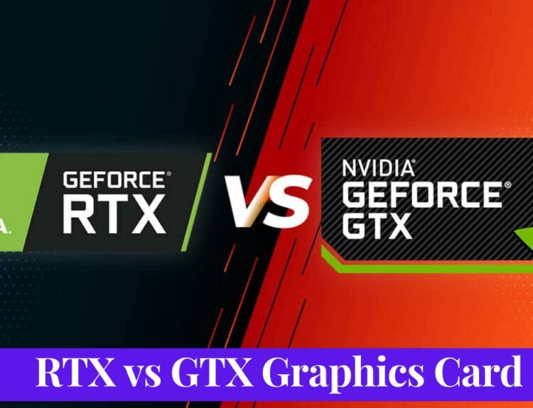 RTX vs GTX Graphics Card