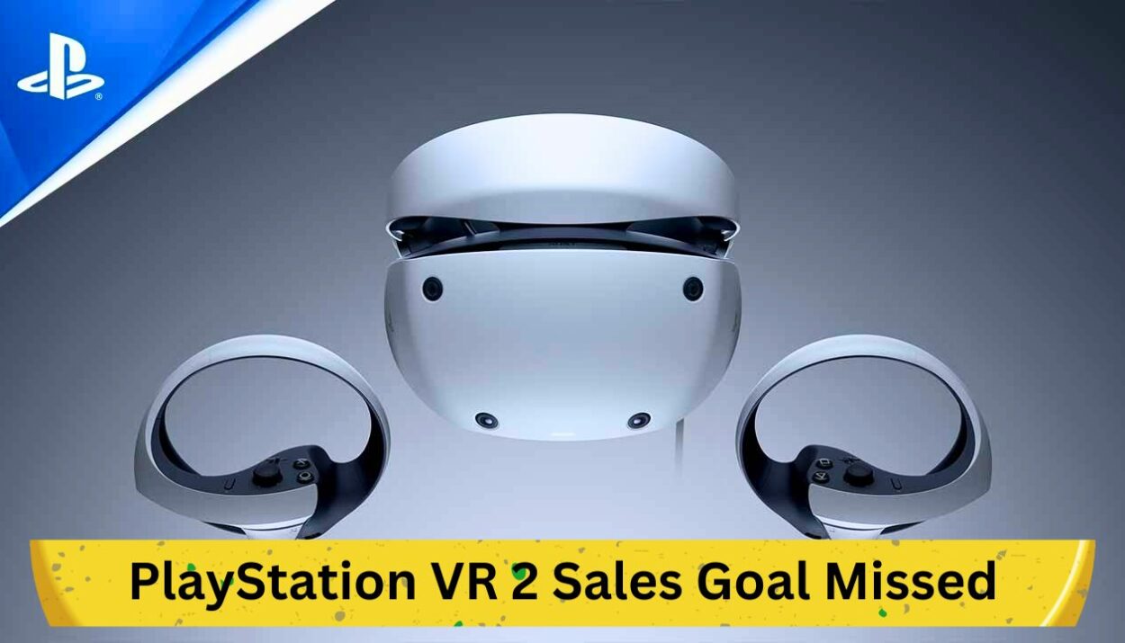 PlayStation VR 2 Sales Goal Missed
