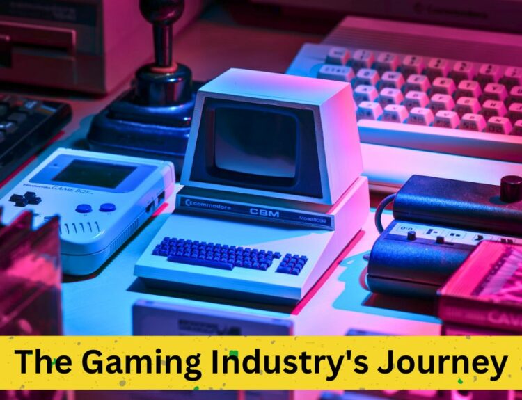 The Gaming Industry's Journey