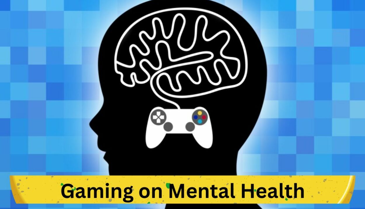 Impact of Gaming on Mental Health