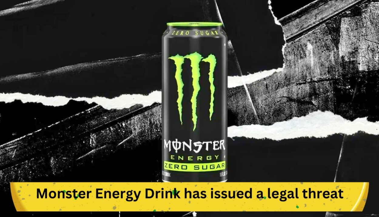 Monster Energy Drink has issued a legal threat