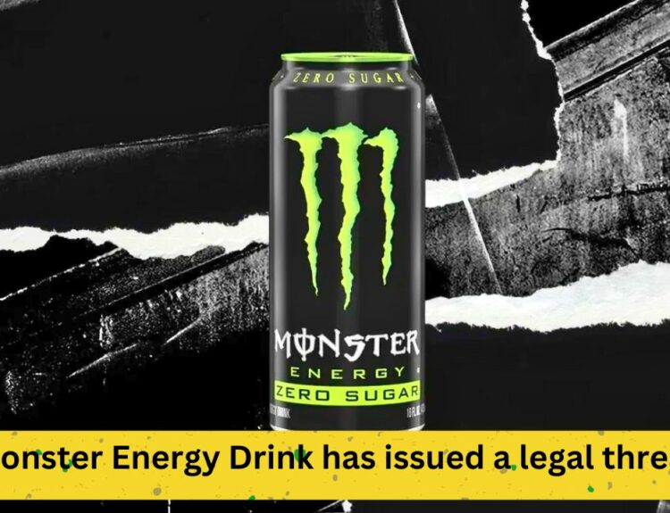 Monster Energy Drink has issued a legal threat
