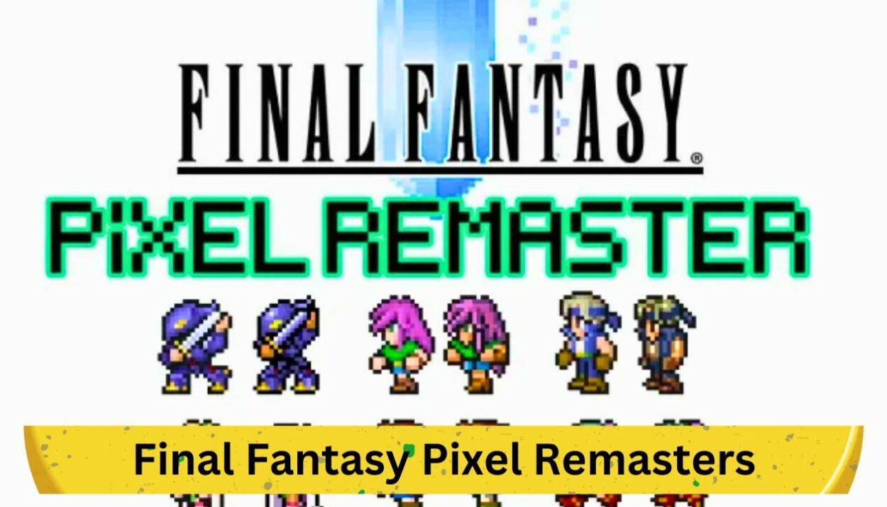 Final Fantasy Pixel Remasters