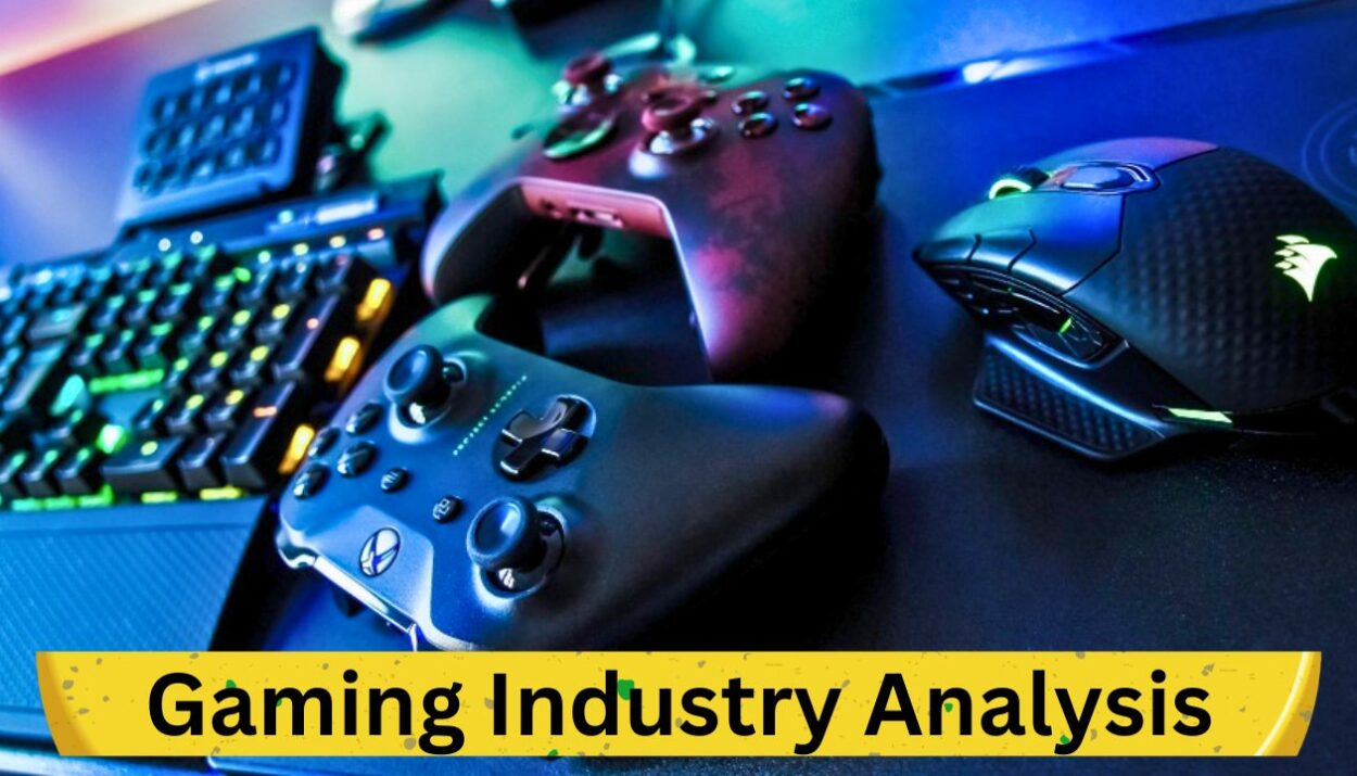 Gaming Industry Analysis