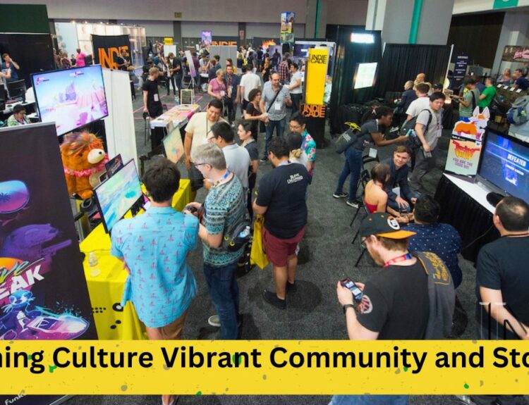 Gaming Culture Vibrant Community and Stories