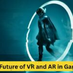 The Future of VR and AR in Gaming