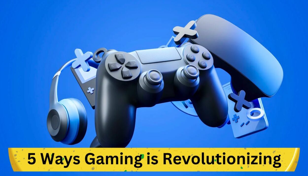 Game On: 5 Ways Gaming is Revolutionising
