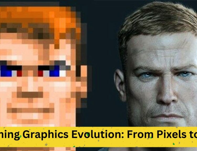 The Evolution of Gaming Graphics