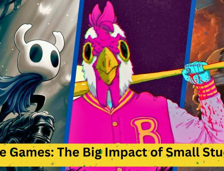 The Rise of Indie Games: Small Studios, Big Impact