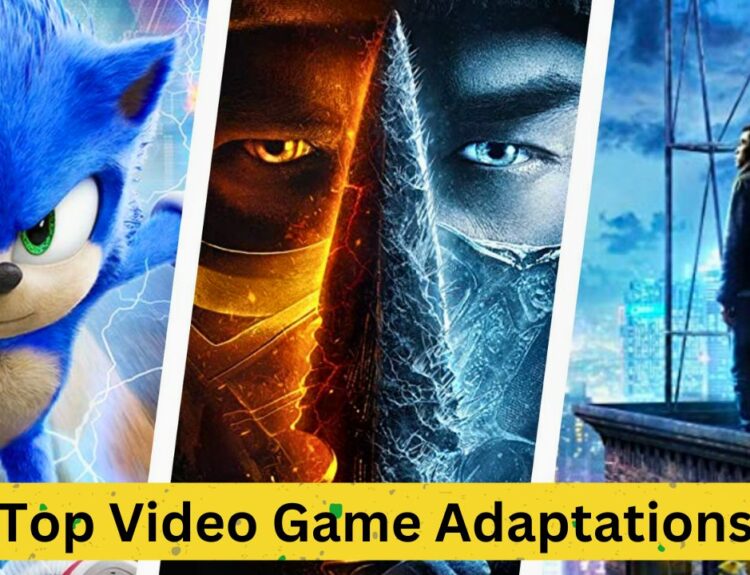 Top Video Game Adaptations