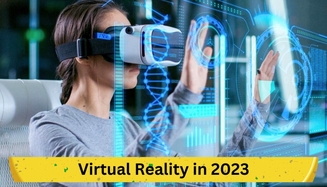 Virtual Reality in 2023: Gaming's Brave New World