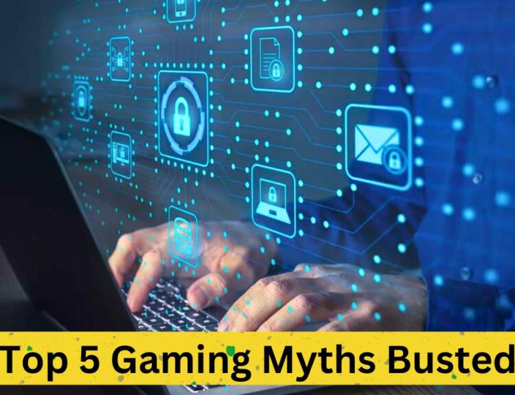 Dispelling Illusions: Top 5 Gaming Myths Busted
