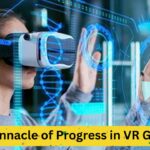 2023: The Pinnacle of Progress in VR Gaming