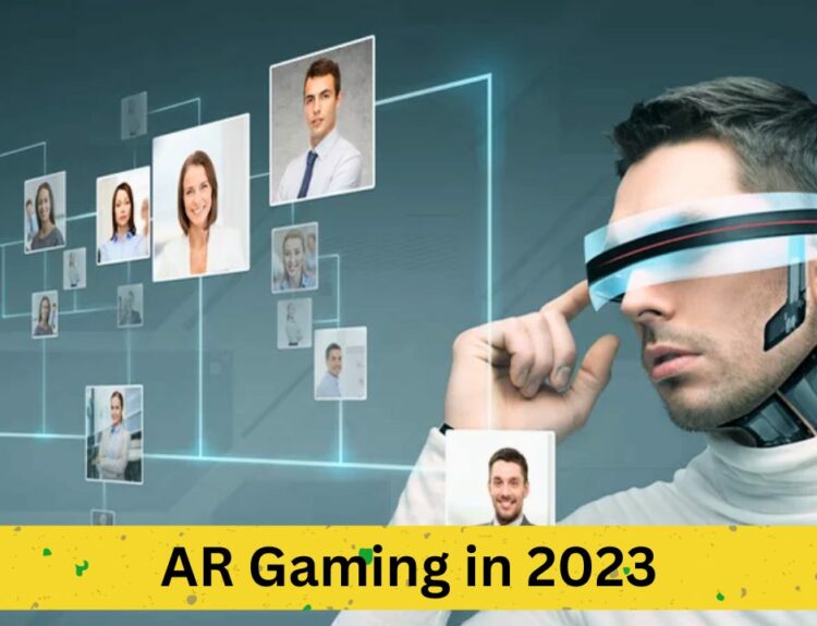 AR Gaming in 2023: The New Frontier of Interactive Play
