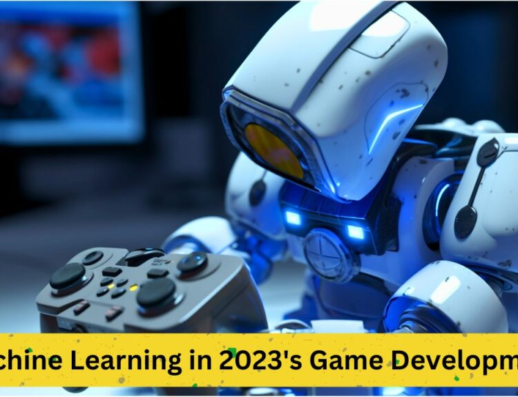 Unleashing AI: Machine Learning in 2023's Game Development