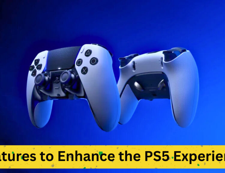 Features to Enhance the PS5 Experience: A Comprehensive Insight