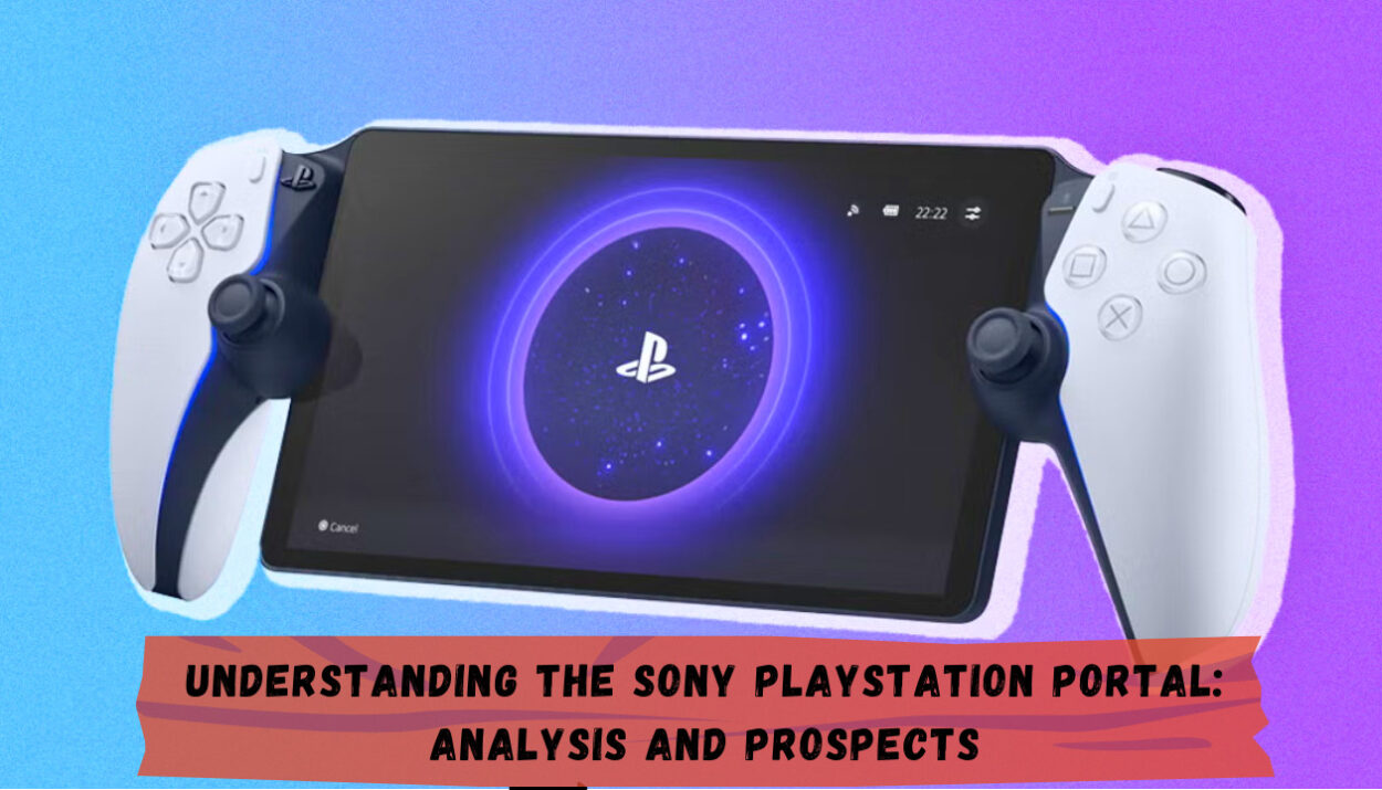 Understanding the Sony PlayStation Portal: Analysis and Prospects
