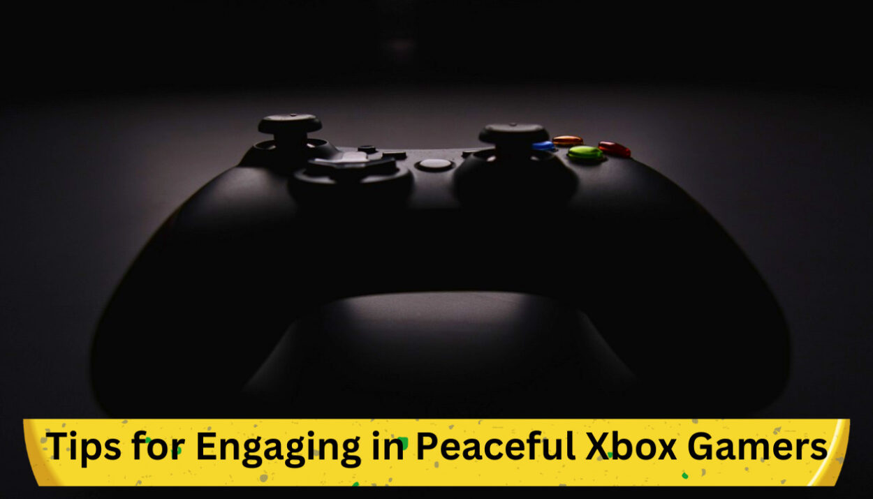 Tips for Engaging in Peaceful Dialogues with Xbox Gamers