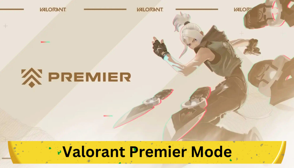 Valorant Premier Mode: A New Horizon in eSports Competitive Landscape