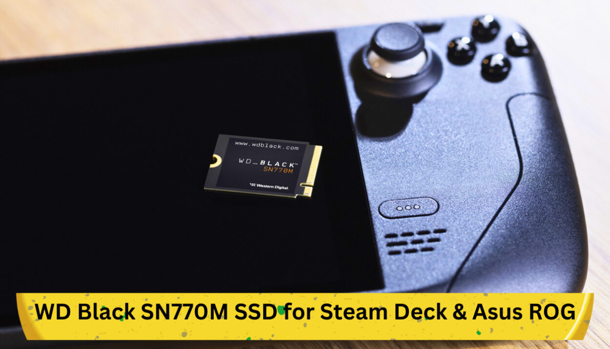 Comprehensive Analysis: WD Black SN770M SSD for Steam Deck & Asus ROG Ally