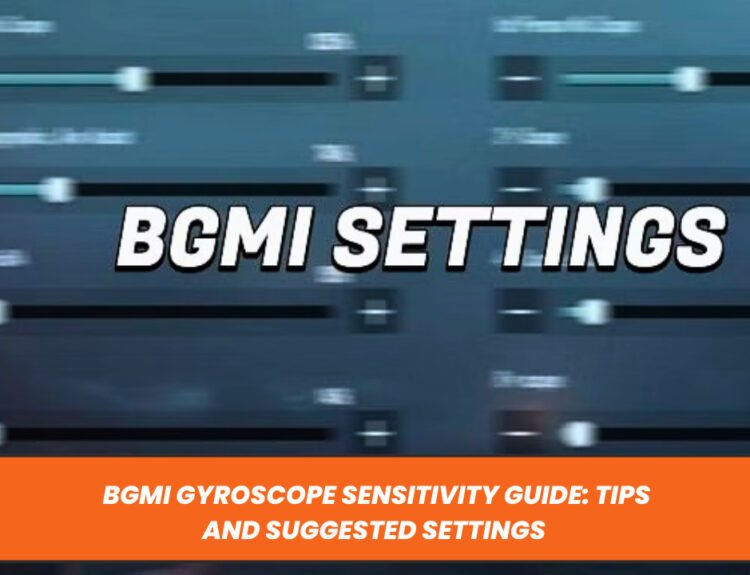 BGMI Gyroscope Sensitivity Guide: Tips and Suggested Settings