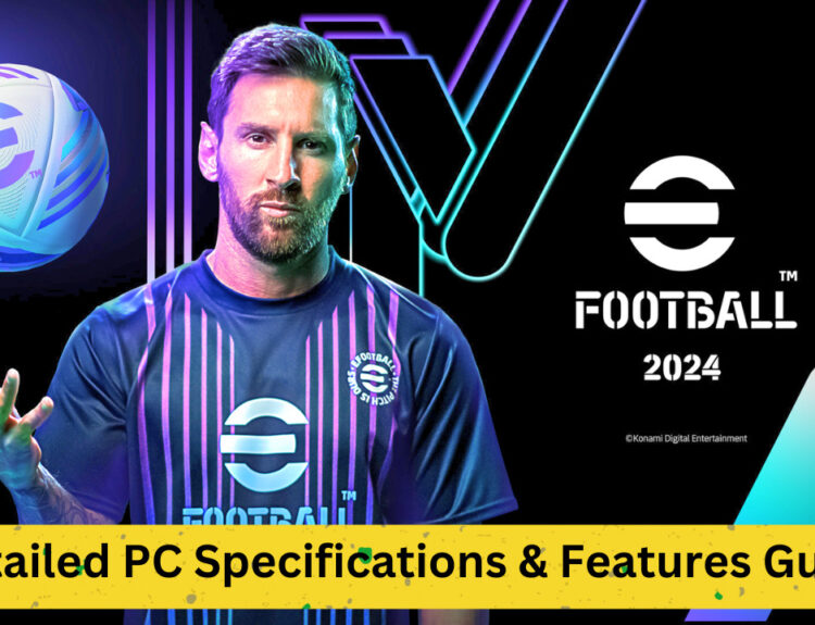 eFootball 2024: Detailed PC Specifications & Features Guide