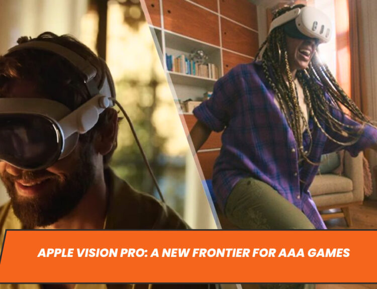 Apple Vision Pro: A New Frontier for AAA Games