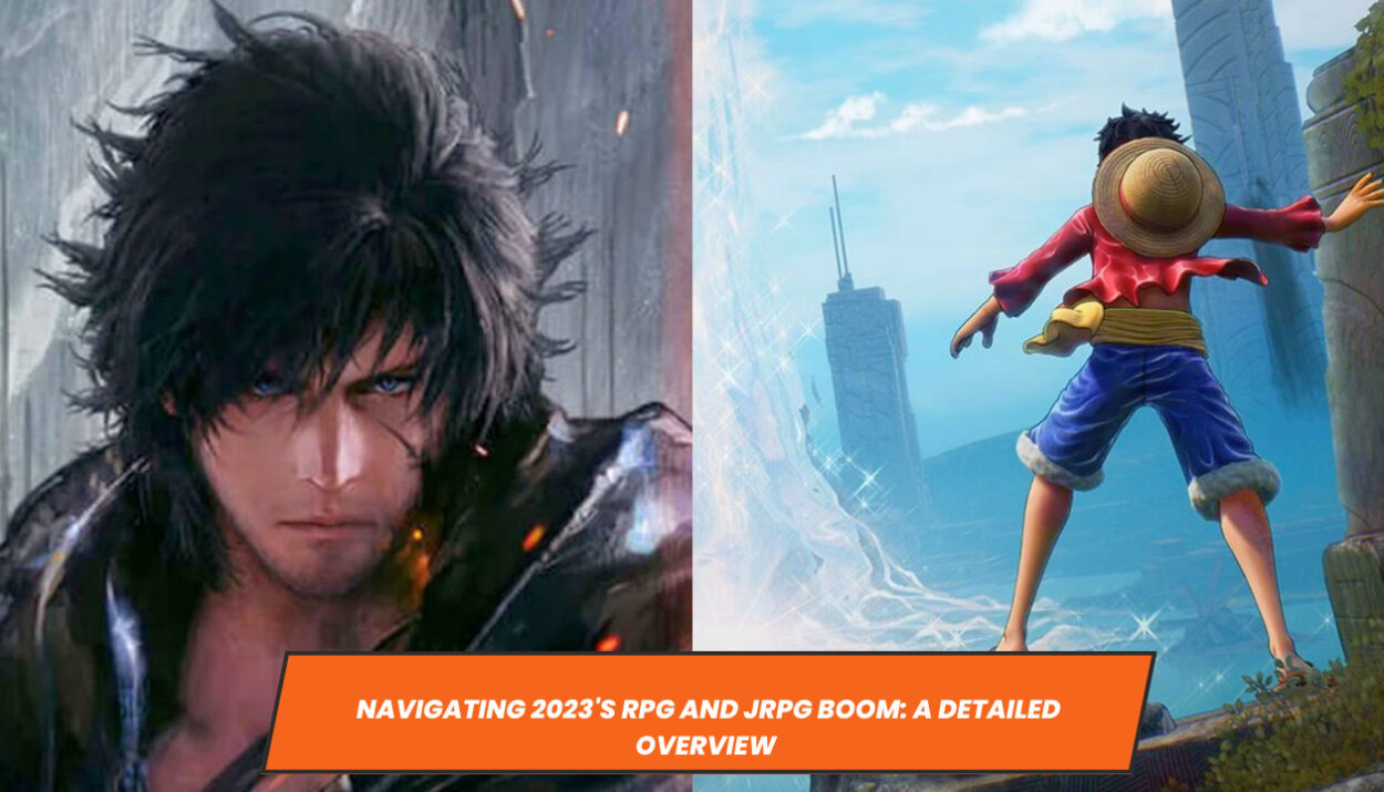 Navigating 2023's RPG and JRPG Boom: A Detailed Overview