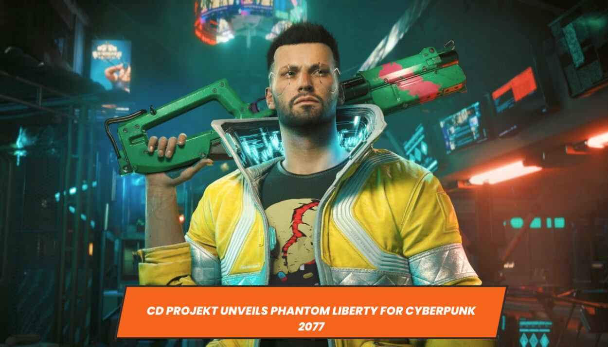 CD Projekt Unveils Phantom Liberty for Cyberpunk 2077