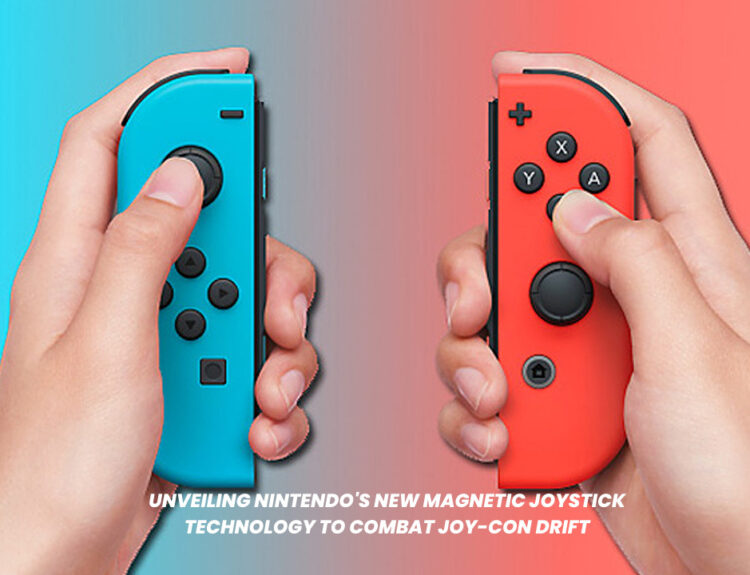 Unveiling Nintendo's New Magnetic Joystick Technology to Combat Joy-Con Drift