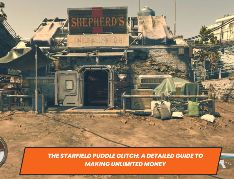 The Starfield Puddle Glitch: A Detailed Guide to Making Unlimited Money