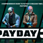 Comprehensive Guide to Payday 3 Release Time and Features