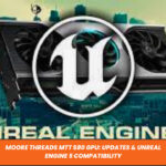 Moore Threads MTT S80 GPU: Updates & Unreal Engine 5 Compatibility