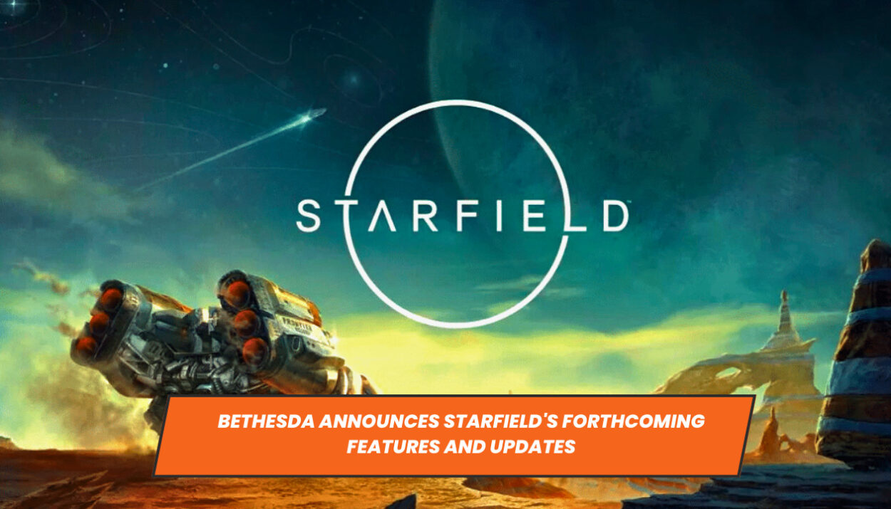 Bethesda Announces Starfield's Forthcoming Features and Updates